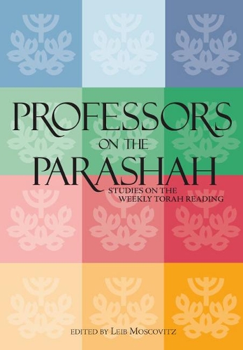 Professors on the Parashah: Studies on the Weekly Torah Reading (Hardback)