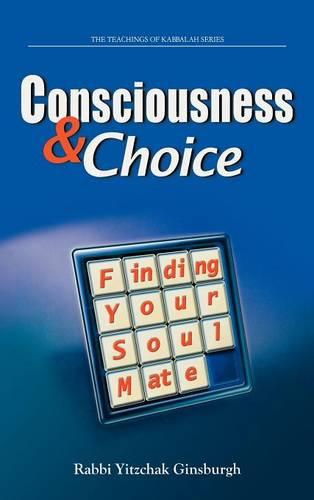 Consciousness & Choice: Finding Your Soul Mate (Hardback)