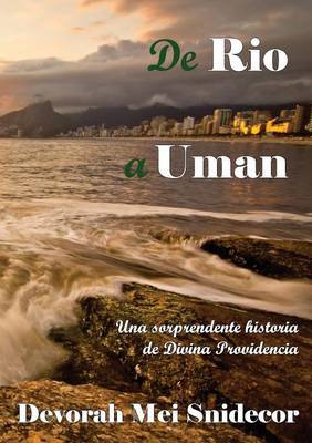 de Rio a Uman Una Sorprendente Historia de Divina Providencia (Paperback)