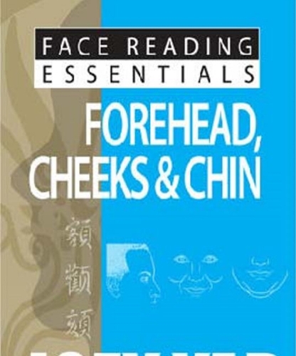 Forehead, Cheeks & Chin - Face Reading Essentials (Paperback)