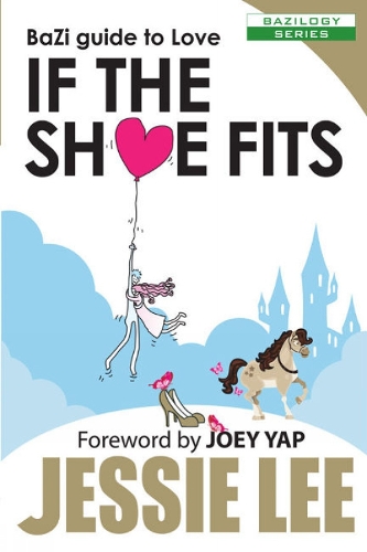 BaZi Guide to Love: If the Shoe Fits (Paperback)