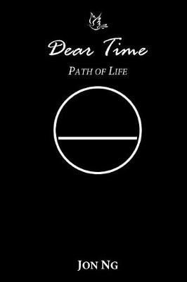 Dear Time: Path of Life - Dear Time 2 (Paperback)