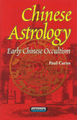 Chinese Astrology: Early Chinese Occultism (Paperback)