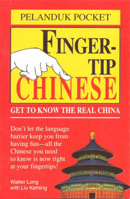 Fingertip Chinese: Enjoy China as the Chinese Do - Pelanduk Pocket S. (Paperback)