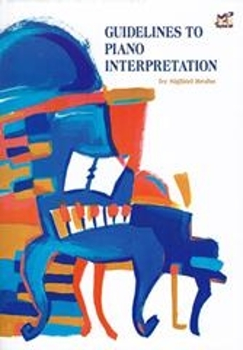 Guidelines to Piano Interpretations (Sheet music)