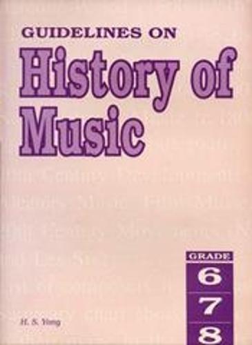 Guidelines on History of Music Grades 6 to 8 (Sheet music)