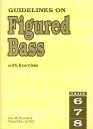 Guidelines on Figured Bass with Exercises for Grades 6 to 8 (Sheet music)