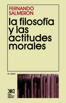 La Filosofia y Las Actitudes Morales (Paperback)