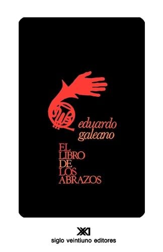 El Libro de Los Abrazos - Creacion Literaria (Paperback)