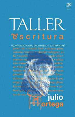 Taller de La Escritura. Conversaciones, Encuentros, Entrevistas (Paperback)