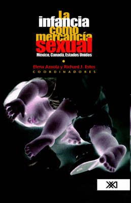 La Infancia Como Mercancia Sexual (Paperback)