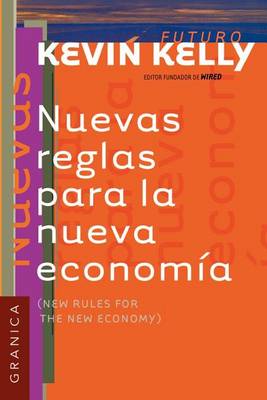 Nuevas Reglas Para La Nueva Economia (Paperback)