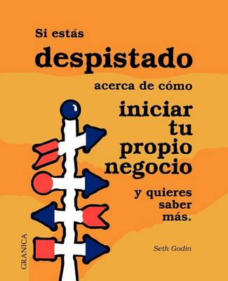 SI Estas Despistado Acerca De Como Iniciar Tu Propio Negocio: Y Quieres Saber Mas (Paperback)