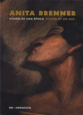 Anita Brenner: Vision of an Age (Hardback)