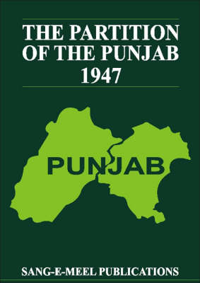 The Partition of the Punjab 1947: A Compilation of Official Documents (Hardback)