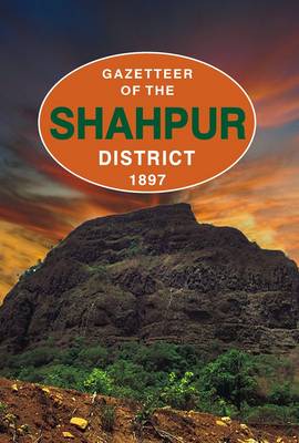 Gazetteer of the Shahpur District 1897 (Hardback)