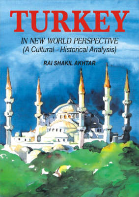 Turkey in New World Perspective: A Cultural - Historical Analysis (Hardback)