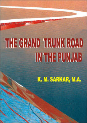 Grand Trunk Road in the Punjab (Hardback)