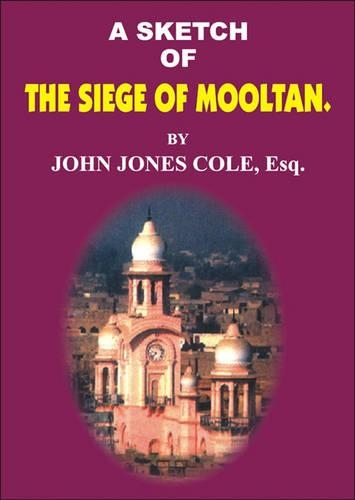 A Sketch of the Siege of Mooltan (Hardback)