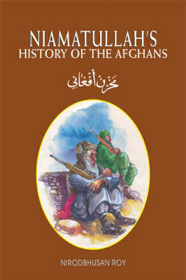 Niamatullah's History of the Afghans (Hardback)