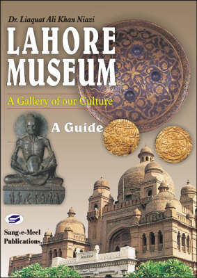 Lahore Museum, A Guide (Hardback)