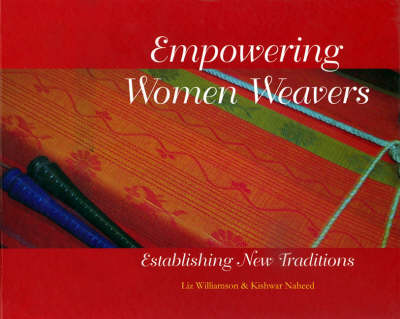 Empowering Women Weavers: Establishing New Traditions (Hardback)