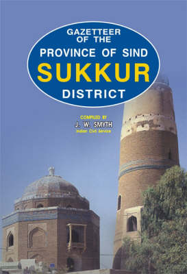 Gazetteer of the Sukkur District (Hardback)