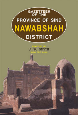 Gazetteer of the NawabShah District (Hardback)