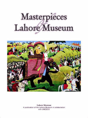 Masterpieces of Lahore Museum (Hardback)