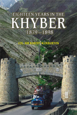 Eighteen Years in the Khyber 1879-1898 (Hardback)