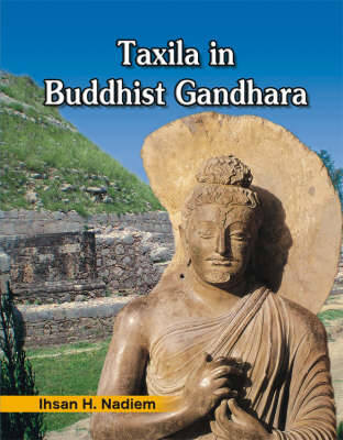 Taxila in Budhist Gandhara (Hardback)