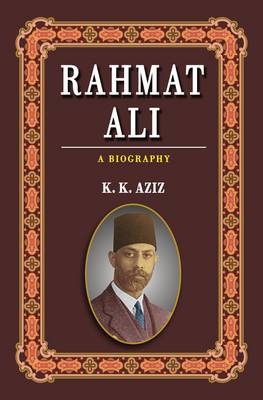 Rahmat Ali: A Biography (Hardback)