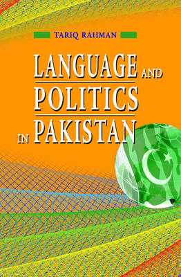 Language and Politics in Pakistan (Hardback)