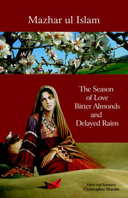 The Season of Love, Bitter Almonds and Delayed Rains (Hardback)