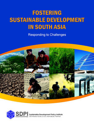 Fostering Sustainable Development in South Asia: Responding to Challenges (Hardback)