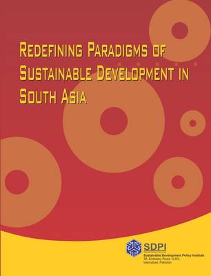 Redefining Paradigms of Sustainable Development in South Asia (Hardback)