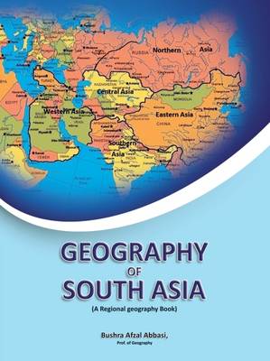 Geography of South Asia: A Regional Geography Book (Paperback)