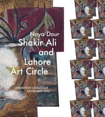 Shakir Ali and Lahore Art Circle: Naya Daur (Hardback)