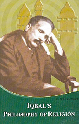 Iqbal's Philosophy of Religion (Hardback)