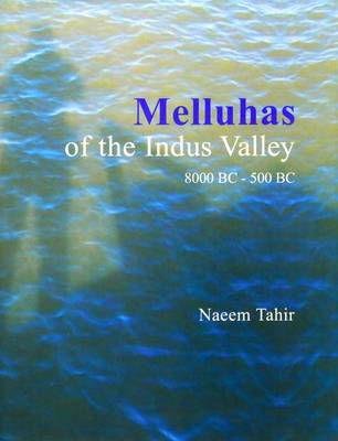 Melluhas of the Indus Valley: 8000 BC - 500 BC (Hardback)