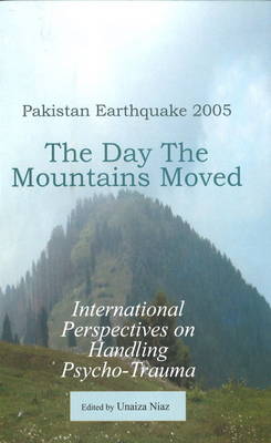 Day the Mountains Moved: Pakistan Earthquake 2005 (Hardback)
