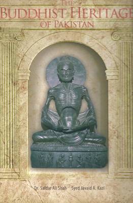 The Buddhist Heritage of Pakistan (Hardback)