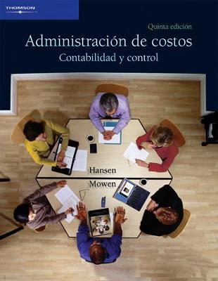 Administracion de costos: ADMINISTRACION DE COSTOS (Paperback)