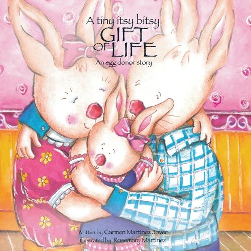 A tiny itsy bitsy gift of life, an egg donor story (Paperback)