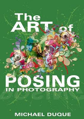 The Art of Posing in Photography (Paperback)