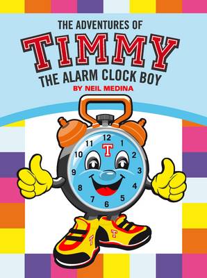 The Adventures of Timmy the Alarm Clock Boy (Paperback)