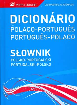 Dicionario Academicos Polaco-Portugues & Portugues-Polaco: Polish-Portuguese & Portuguese-Polish Academic Dictionary (Hardback)