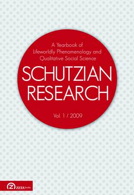 Schutzian Research: No. 1: A Yearbook of Worldly Phenomenology and Qualitative Social Science (Paperback)
