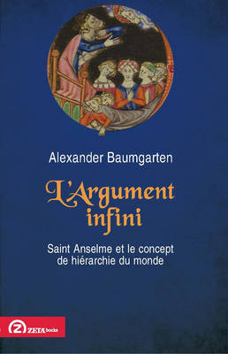 L'Argument Infini: Saint Anselme et Le Concept de Hierarchie du Monde (Paperback)
