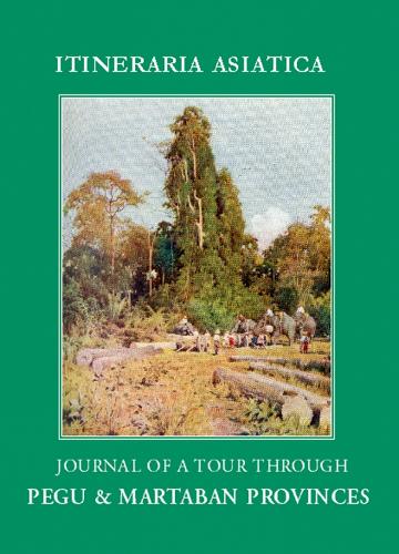 Journal Of A Tour Through Pegu & Martabran Provinces: In The Suite Of Drs Mcclelland And Brandis (Paperback)